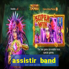 assistir band sports gratis